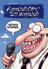 Okładka książki Redaktor Szwędak czyli Sztuka wywiadu Ryszard Dąbrowski