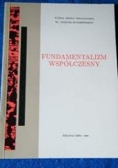 Okładka książki Fundamentalizm współczesny praca zbiorowa