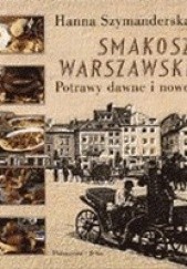 Okładka książki Smakosz warszawski. Potrawy dawne i nowe Hanna Szymanderska