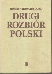 Okładka książki Drugi rozbiór Polski Robert Howard Lord