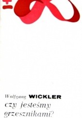 Okładka książki Czy jesteśmy grzesznikami?: Prawa naturalne małżeństwa Wolfgang Wickler