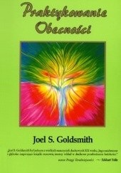 Okładka książki Praktykowanie Obecności Joel S. Goldsmith
