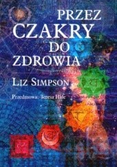Okładka książki Przez czakry do zdrowia Liz Simpson