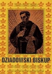 Okładka książki Dziadowski biskup Stanisław Cieślak SJ