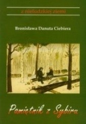 Okładka książki Pamiętnik z Sybiru Bronisława Danuta Ciebiera