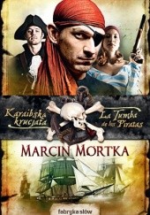 Okładka książki La Tumba de los Piratas Marcin Mortka