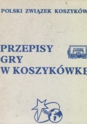 Okładka książki Przepisy gry w koszykówkę Marek Paszucha, Wiesław Zych