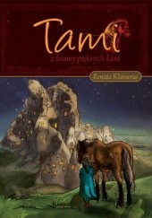 Okładka książki Tami z Krainy Pięknych Koni Renata Klamerus