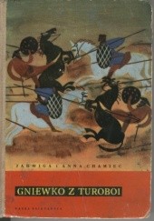 Okładka książki Gniewko z Turoboi Anna Chamiec, Jadwiga Chamiec