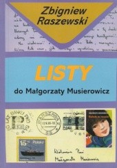 Okładka książki Listy do Małgorzaty Musierowicz Zbigniew Raszewski