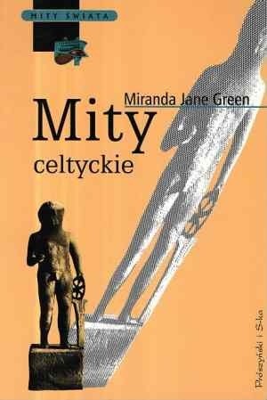 Okładka książki Mity celtyckie Miranda Jane Green