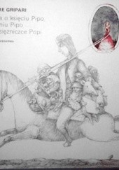 Okładka książki Bajka o księciu Pipo, o koniu Pipo i o księżniczce Popi Pierre Gripari