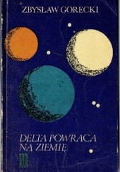 Okładka książki Delta powraca na Ziemię Zbysław Górecki