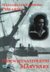 Okładka książki Dziewiętnastoletni marynarz Małgorzata Karolina Piekarska