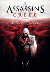Okładka książki Assassins Creed: Bractwo Oliver Bowden