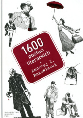 Okładka książki 1600 postaci literackich Andrzej Z. Makowiecki