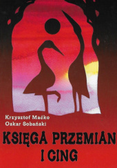 Okładka książki Księga przemian I Cing Krzysztof Maćko, Oskar Sobański