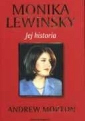 Okładka książki Monika Lewinsky - Jej historia Andrew Morton