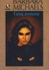 Okładka książki Tutaj zostanę Barbara Michaels