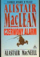 Okładka książki Czerwony alarm Alistair MacLean, Alastair MacNeill