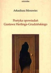 Okładka książki Poetyka opowiadań Gustawa Herlinga-Grudzińskiego