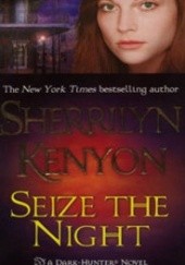 Okładka książki Seize the night Sherrilyn Kenyon