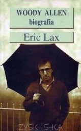 Okładka książki Woody Allen. Biografia Eric Lax