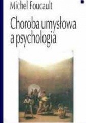 Okładka książki Choroba umysłowa a psychologia Michel Foucault