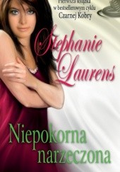 Okładka książki Niepokorna narzeczona Stephanie Laurens