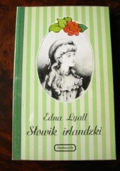 Okładka książki Słowik irlandzki Edna Lyall