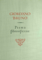 Okładka książki Pisma filozoficzne Giordano Bruno