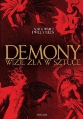 Okładka książki Demony. Wizje zła w sztuce Will Steeds, Laura Ward