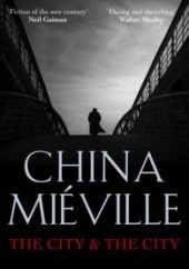 Okładka książki The City & The City China Miéville