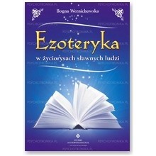 Okładka książki Ezoteryka w życiorysach sławnych ludzi Bogna Wernichowska