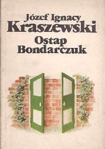Okładka książki Ostap Bondarczuk Józef Ignacy Kraszewski
