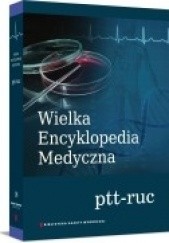 Okładka książki Wielka Encyklopedia Medyczna (puc-ruc) praca zbiorowa