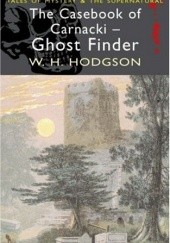 Okładka książki The Casebook of Carnacki the Ghost Finder