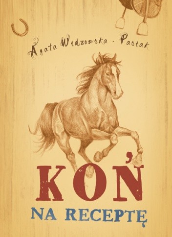 Okładka książki Koń na receptę Agata Widzowska