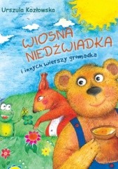 Okładka książki Wiosna niedźwiadka i innych wierszy gromadka Urszula Kozłowska