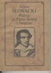 Okładka książki Podróż do Ziemi Świętej z Neapolu Juliusz Słowacki