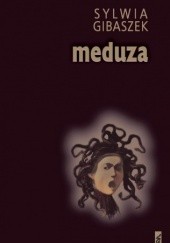 Okładka książki Meduza Sylwia Gibaszek