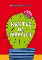 Okładka książki Kaktus na parapecie Magdalena Zarębska