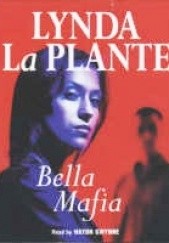 Okładka książki Bella Mafia Lynda La Plante