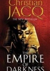 Okładka książki The Empire of Darkness Christian Jacq