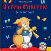 Okładka książki Tupcio Chrupcio. Ja się nie boję Marco Campanella, Anna Casalis