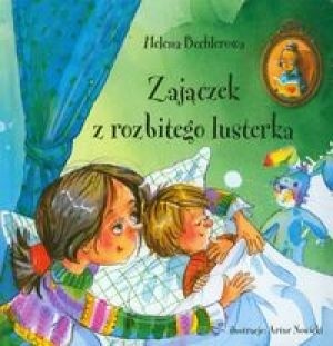 Okładka książki Zajączek z rozbitego lusterka Helena Bechlerowa
