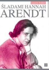 Śladami Hannah Arendt