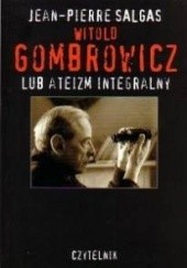 Okładka książki Witold Gombrowicz lub ateizm integralny Jean-Pierre Salgas