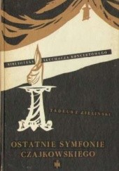 Okładka książki Ostatnie symfonie Czajkowskiego Tadeusz A. Zieliński