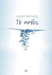 Okładka książki To wróci Julia Hartwig